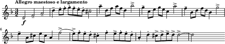 \relative a
{
\time 3/2
\key d \minor
\tempo "Allegro maestoso e largamento"
d2\f-- f-- a-- d4-- e8-. f-. g-. f-. e-. d-. cis2--
a'4-- d,8 f a f d4 bes'2-> g4-- c,8 e g e c4 a'2->
f4-- bes,8 d f d bes4 g'2-> e4-- a,8 cis e cis a4 f'2->
(e8->) f-. e-. d-. cis4-. f-. e8-> f-. e-. d-. a4-. d-. cis8-> d-> e-> d-> d2~-> d s1 \bar ""
}